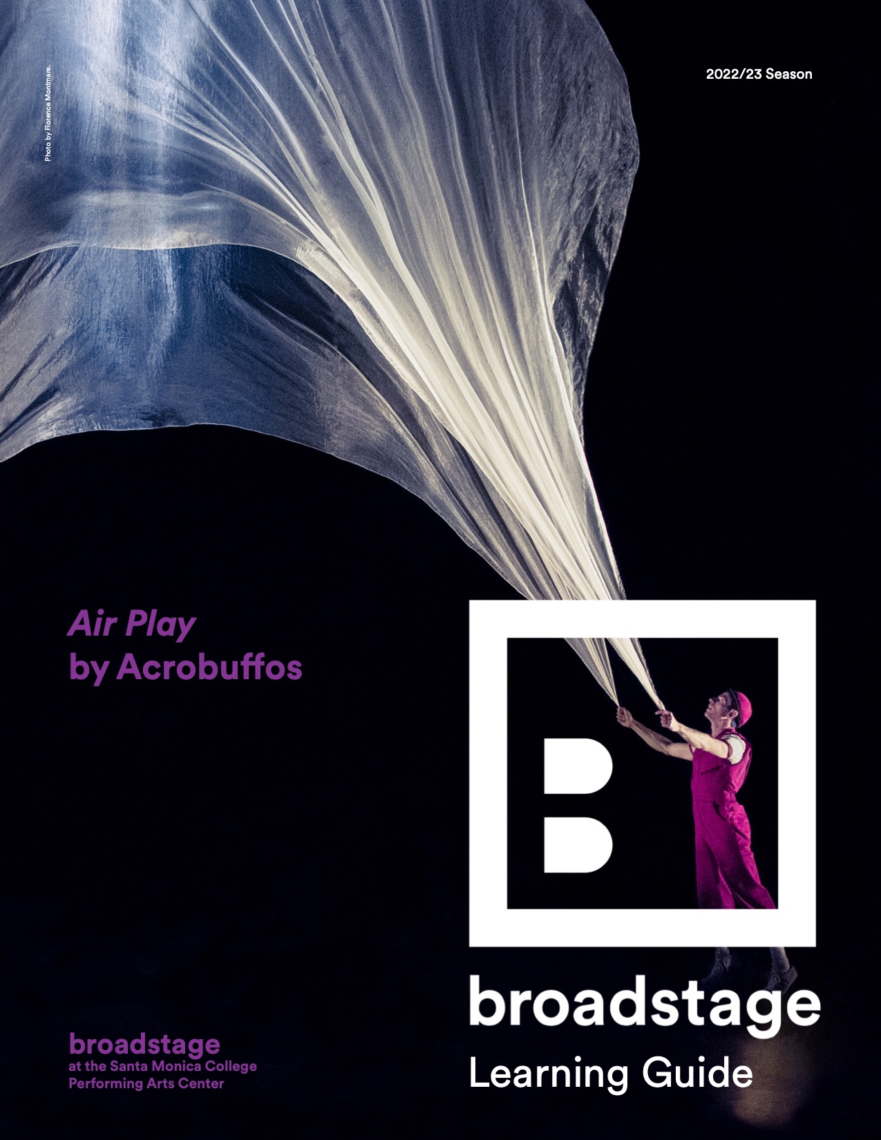 Air Play learning guide cover with image of actor floating a large white piece of fabric on dark stage. Text says "2022/23 Season; Air Play Learning Guide; broadstage at the Santa Monica College Performing Arts Center; photo by Florence Montmare" with large broadstage logo in right corner